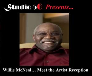 Willie Mcneal Meet The Artist Reception 