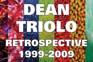 Dean Triolo Retrospective 1999-2009