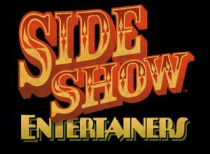 Sideshow Entertainers