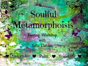 Soulful Metamorphosis Painting Workshop