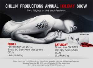 Chillin Productions Presents Two Nights of Amazing Bay Area Fashion Art and Music