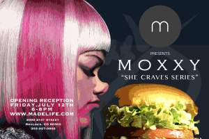 She Craves Series by Moxxy Opening Reception