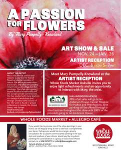 A Passion For Flowers Solo Show by Mary Pumpelly-Knowland in support of Ian Anderson House 