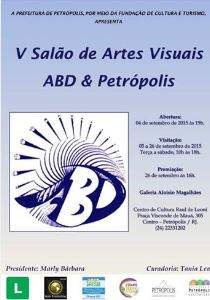 V Salao de Artes Visuais ABD e Petropolis 5th Visual Arts Exhibition ABD and Petropolis