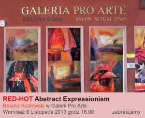 Roland Kozlowski RED-HOT Abstract Expressionism Exhibition 2013