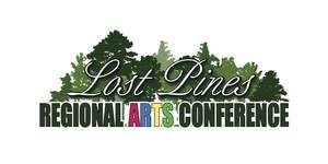 Lost Pines Regional Arts Conference 