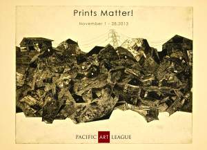 The Pacific Art League of Palo Alto presents Prints Matter and Flowers and Water