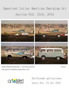 Important Latino American Emerging       Art Auction  February 25th 2014