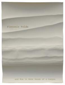 Platonic Folds and How to Make Sense of a Canyon Printmaking by Meghan Olson
