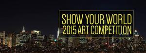 The 2015 Show Your World Art Competition